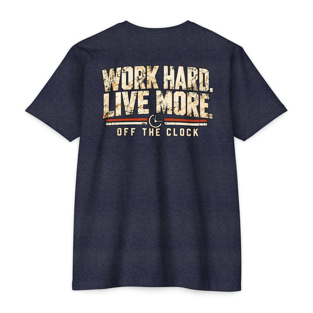 Work Hard Live More T-Shirt — 'Off The Clock' Casual Graphic Tee