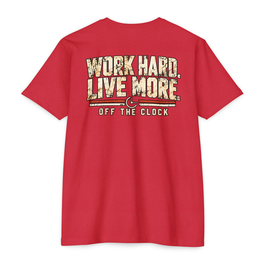 Work Hard Live More T-Shirt — 'Off The Clock' Casual Graphic Tee