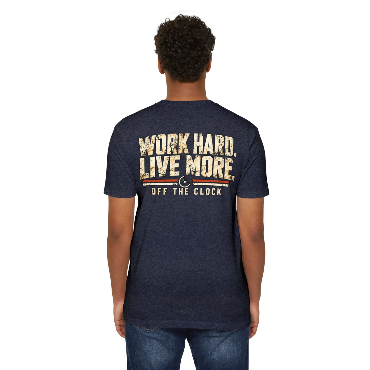 Work Hard Live More T-Shirt — 'Off The Clock' Casual Graphic Tee