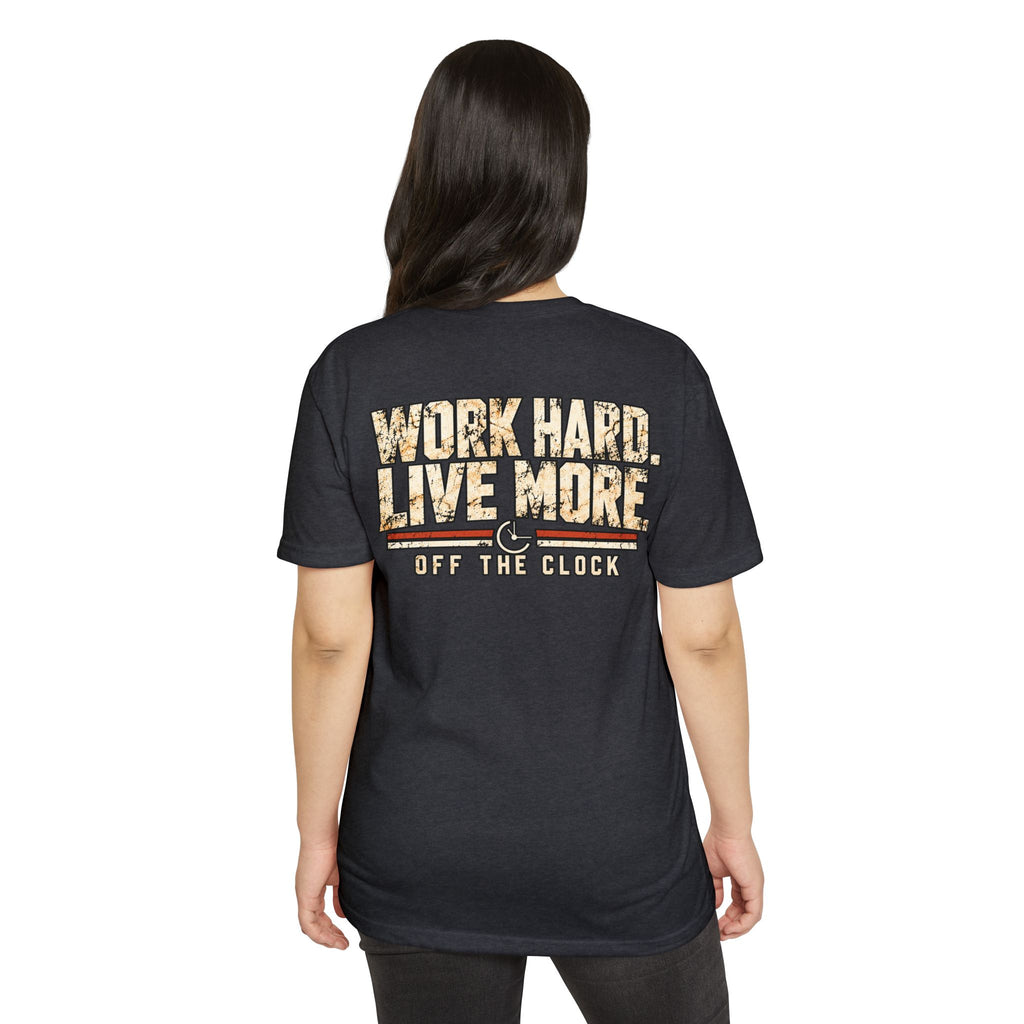 Work Hard Live More T-Shirt — 'Off The Clock' Casual Graphic Tee