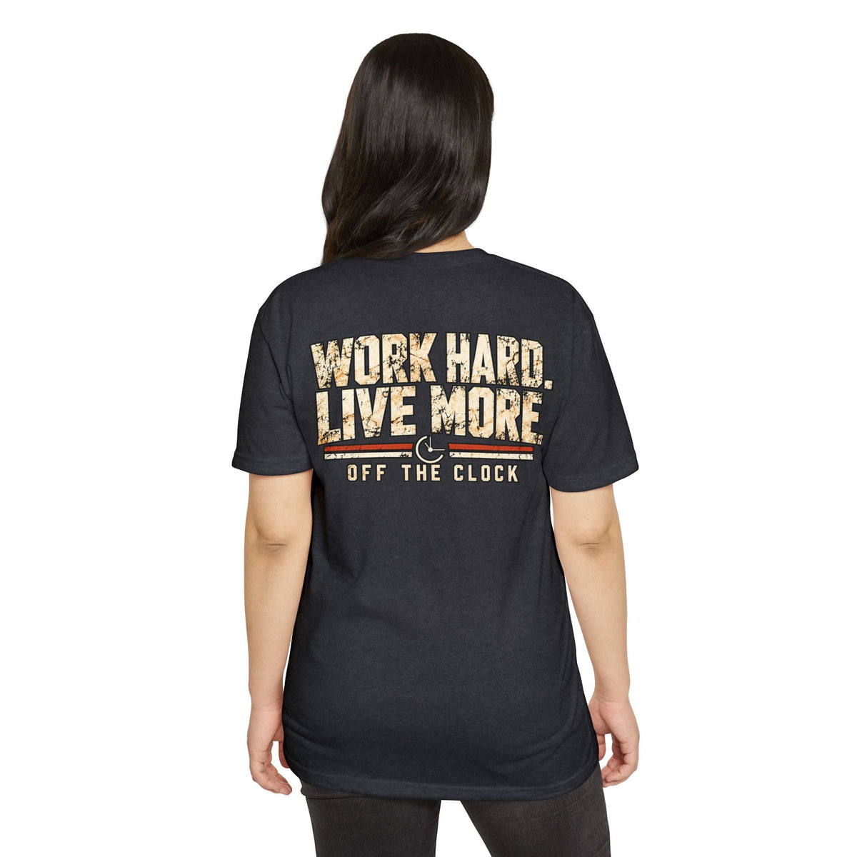 Work Hard Live More T-Shirt — 'Off The Clock' Casual Graphic Tee