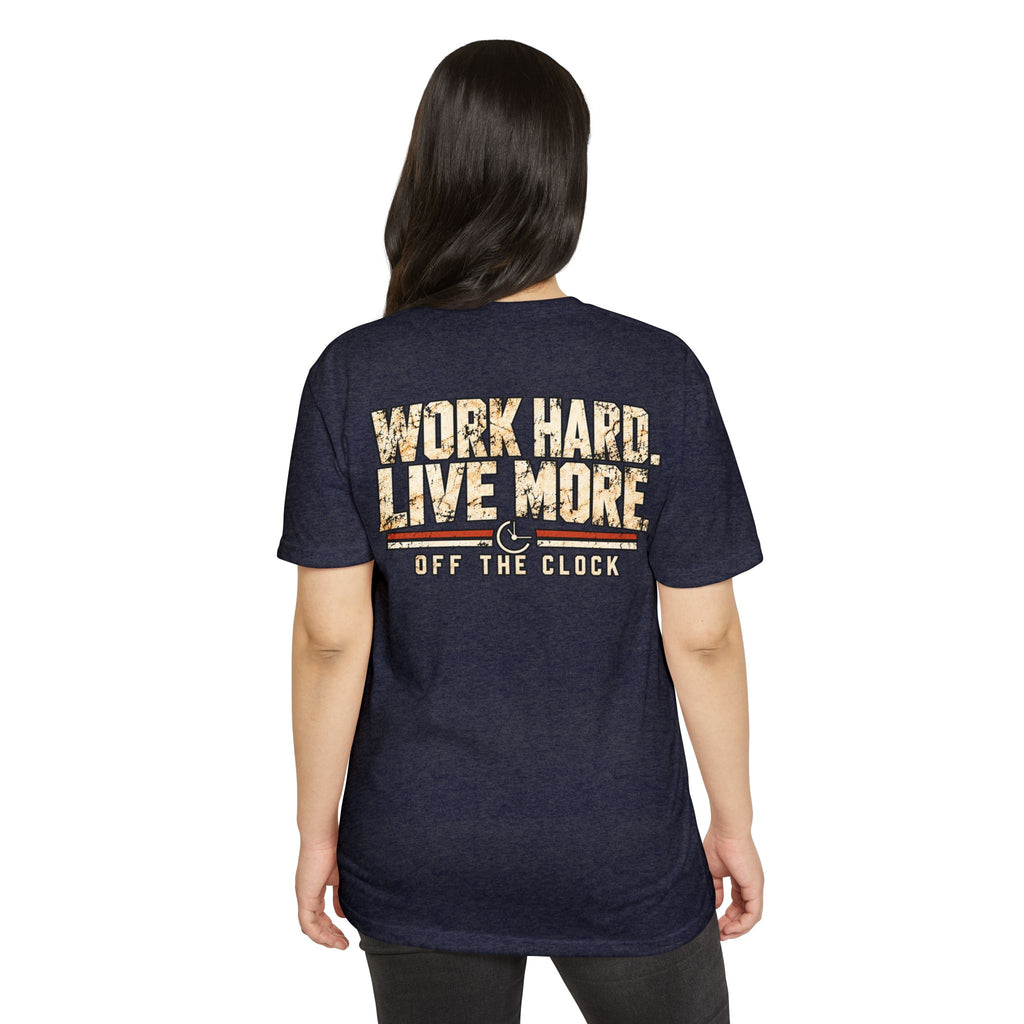 Work Hard Live More T-Shirt — 'Off The Clock' Casual Graphic Tee
