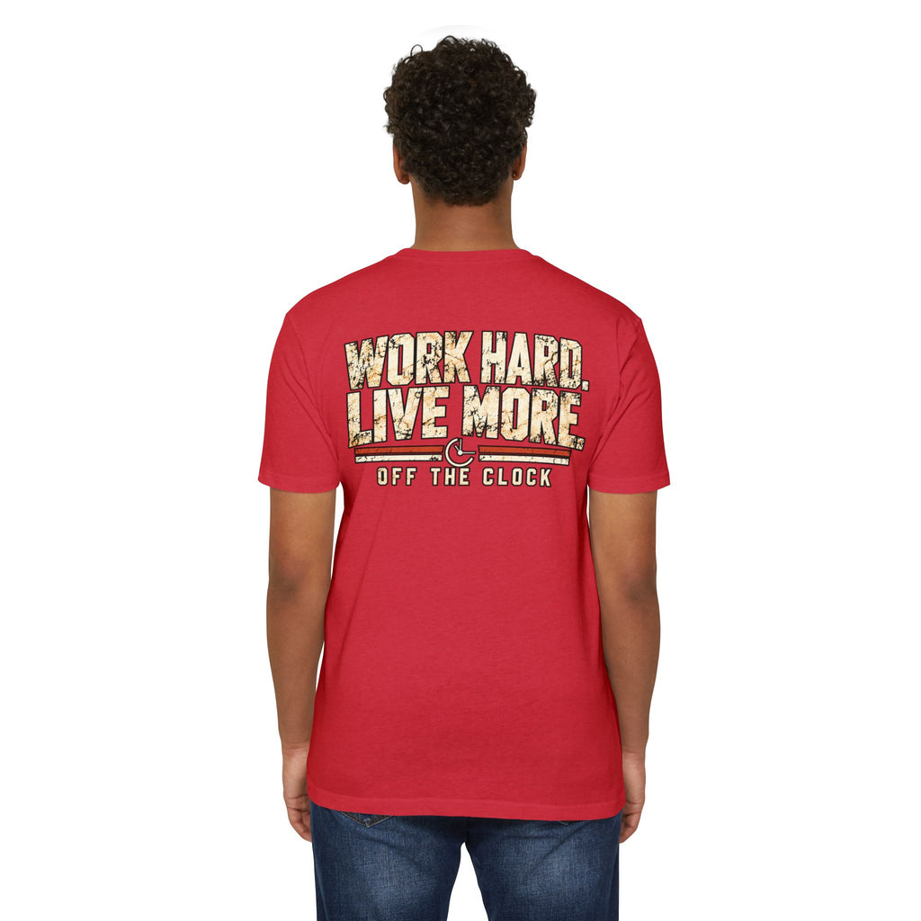 Work Hard Live More T-Shirt — 'Off The Clock' Casual Graphic Tee