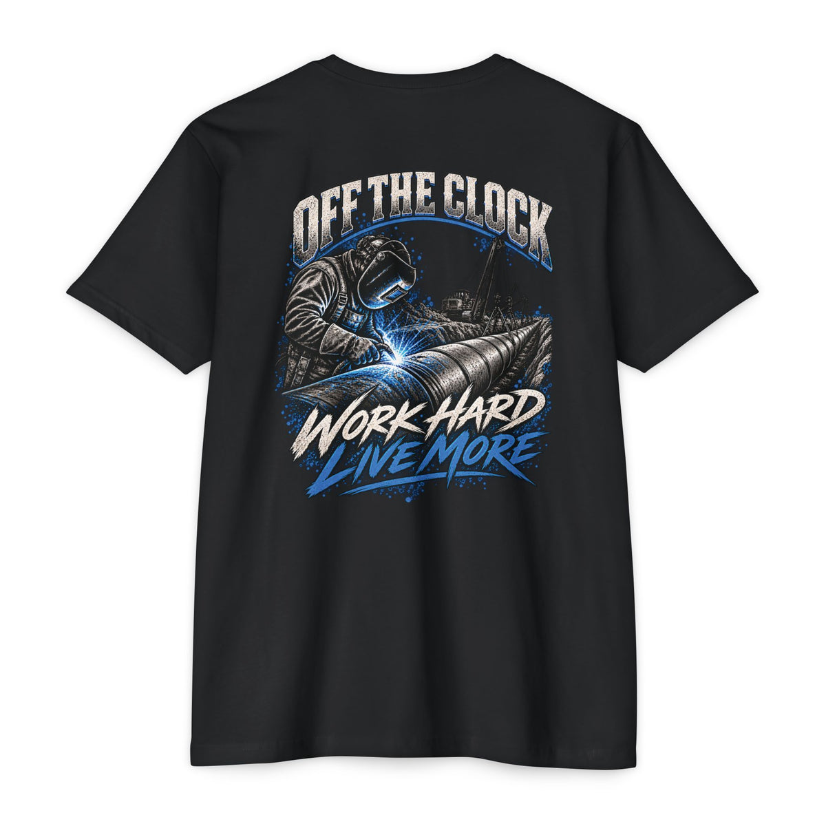 Off The Clock Welding T-Shirt — "Work Hard Live More" Graphic Tee