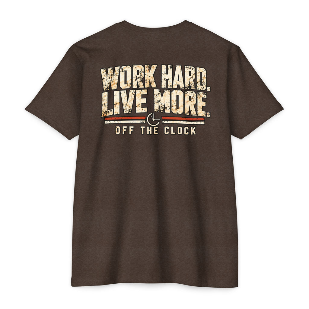 Work Hard Live More T-Shirt — 'Off The Clock' Casual Graphic Tee
