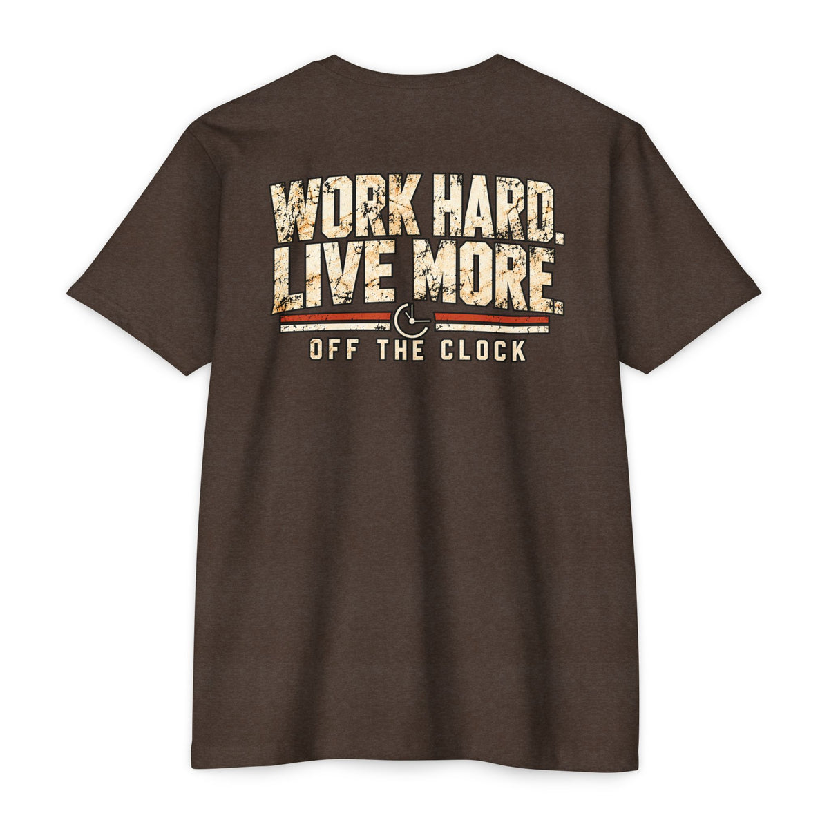 Work Hard Live More T-Shirt — 'Off The Clock' Casual Graphic Tee