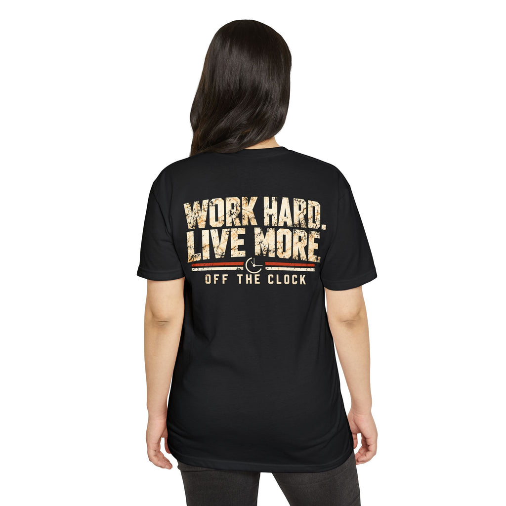 Work Hard Live More T-Shirt — 'Off The Clock' Casual Graphic Tee
