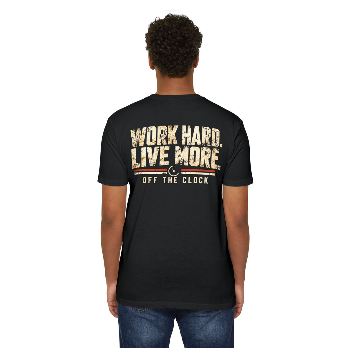 Work Hard Live More T-Shirt — 'Off The Clock' Casual Graphic Tee