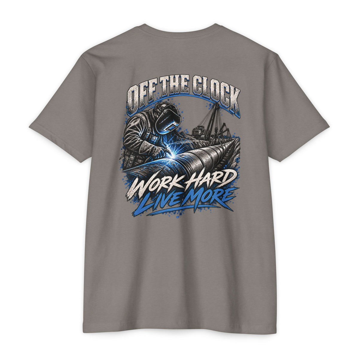 Off The Clock Welding T-Shirt — "Work Hard Live More" Graphic Tee